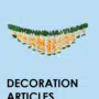 DECORATION ARTICLES